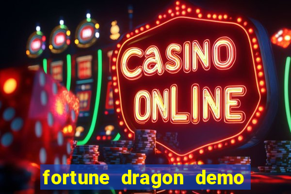 fortune dragon demo ganho certo