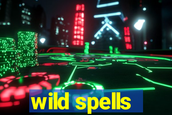 wild spells