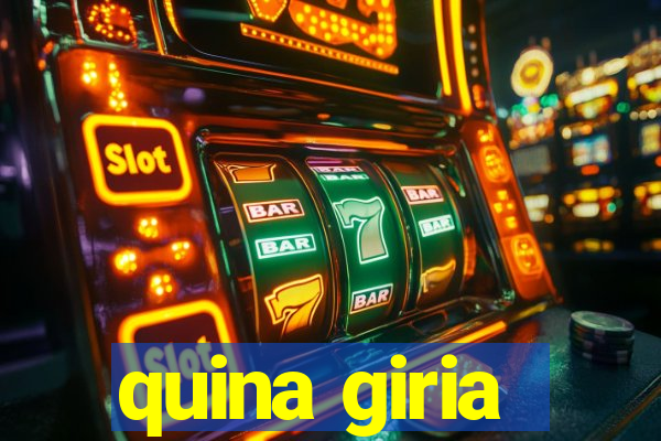 quina giria