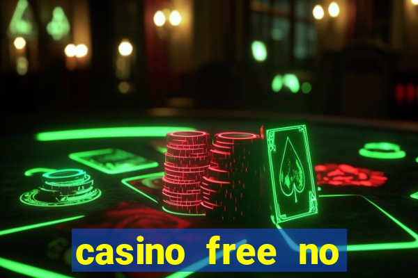 casino free no deposit money