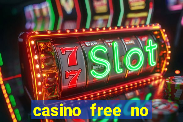 casino free no deposit money