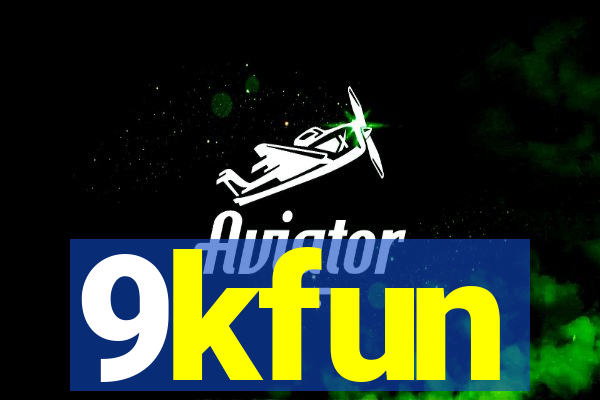 9kfun