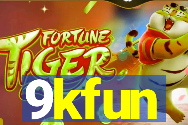 9kfun