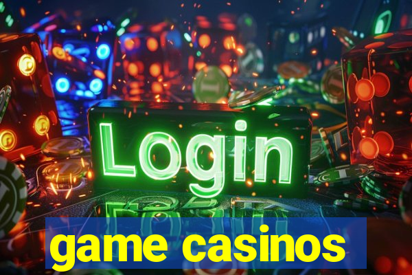 game casinos