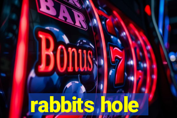 rabbits hole