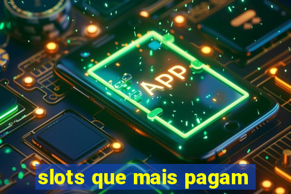 slots que mais pagam