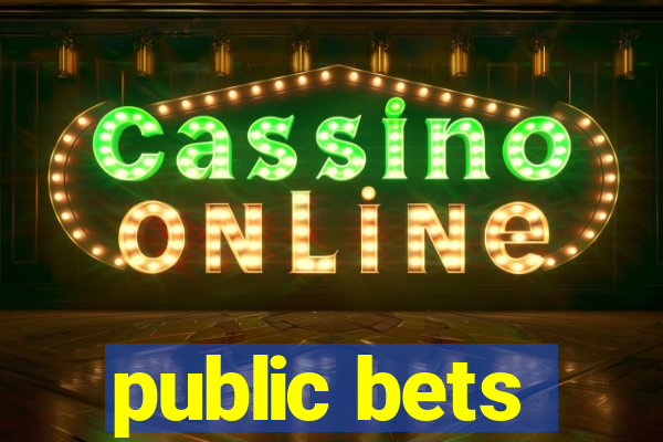 public bets