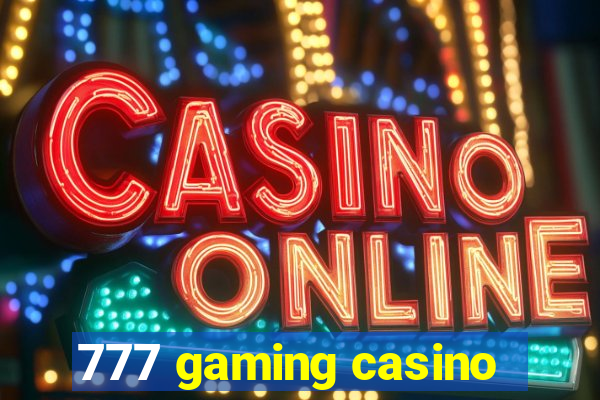 777 gaming casino