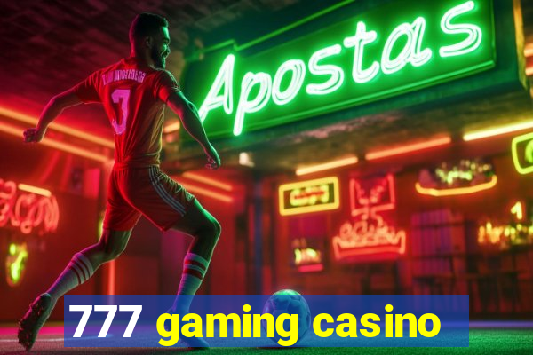 777 gaming casino