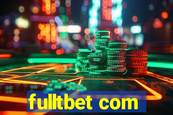 fulltbet com