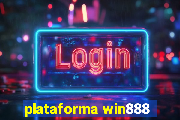 plataforma win888