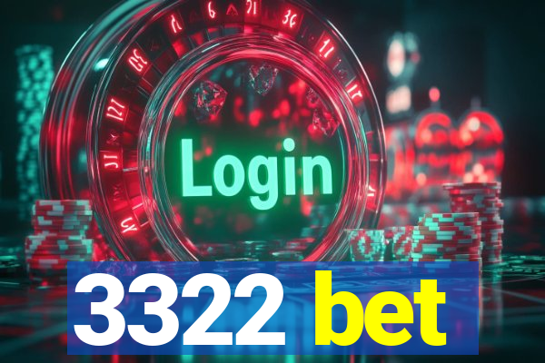 3322 bet