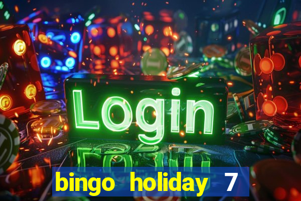 bingo holiday 7 paga de verdade