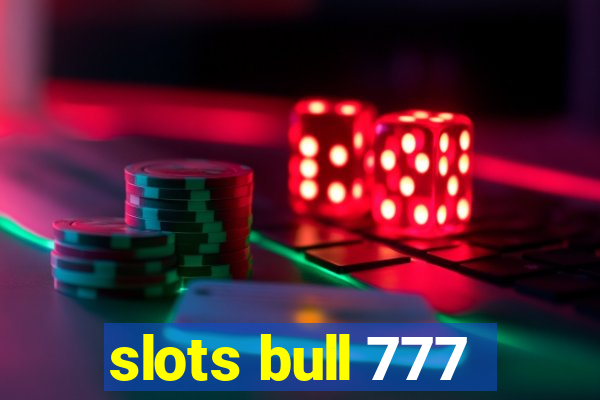 slots bull 777