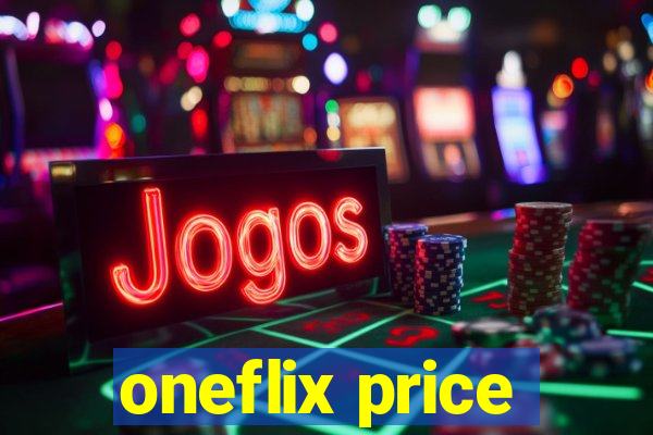 oneflix price