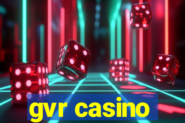 gvr casino