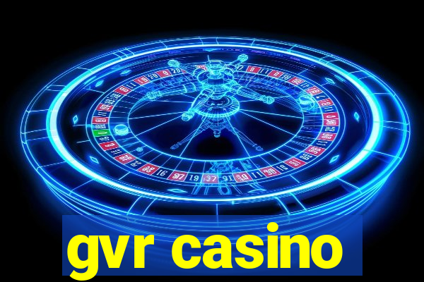 gvr casino