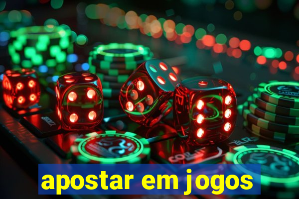 apostar em jogos