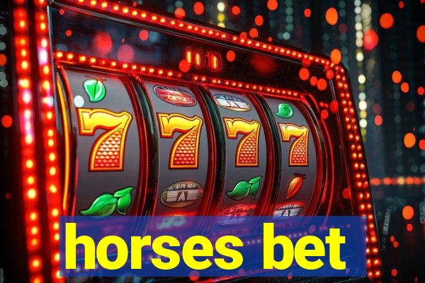 horses bet