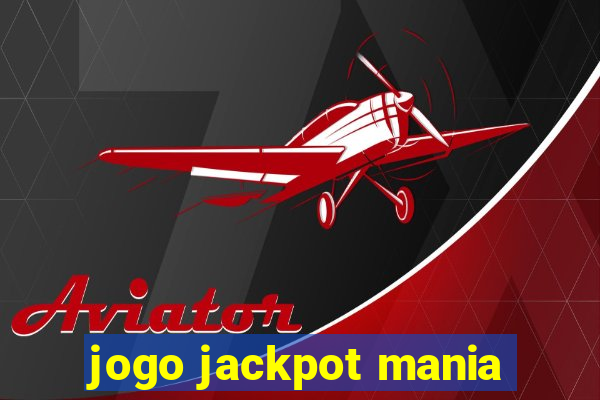 jogo jackpot mania