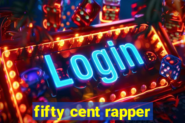 fifty cent rapper