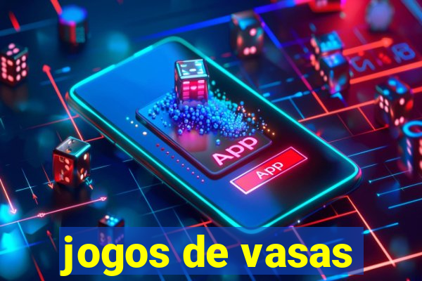 jogos de vasas