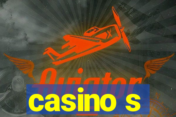 casino s