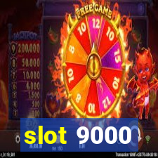 slot 9000