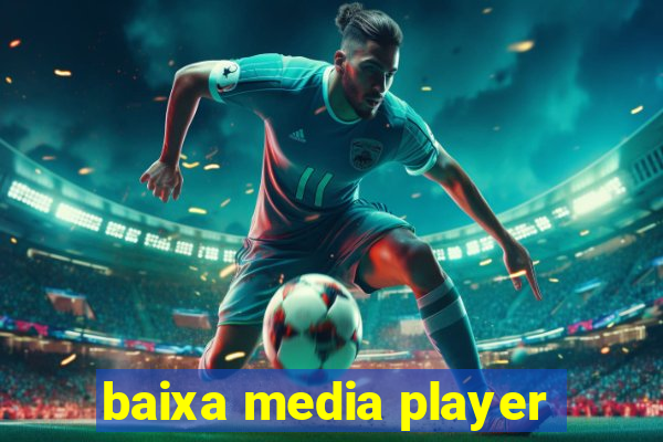 baixa media player