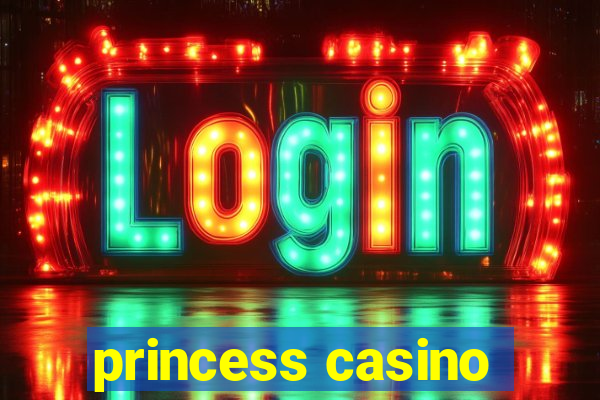 princess casino