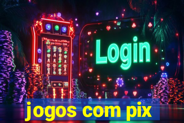 jogos com pix