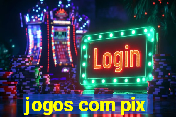 jogos com pix