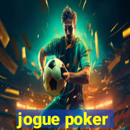 jogue poker