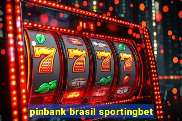 pinbank brasil sportingbet