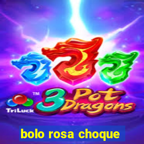 bolo rosa choque