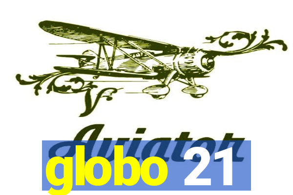 globo 21