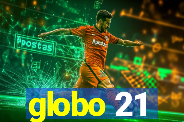 globo 21