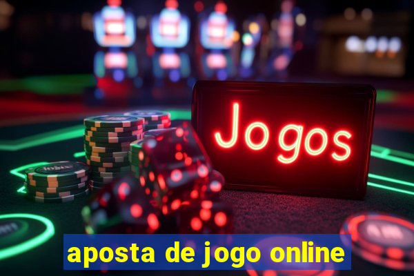 aposta de jogo online