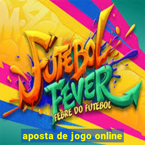 aposta de jogo online