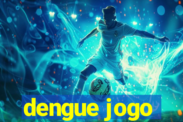 dengue jogo