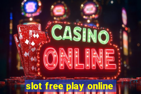 slot free play online