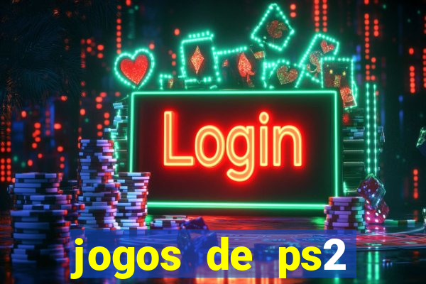 jogos de ps2 download iso