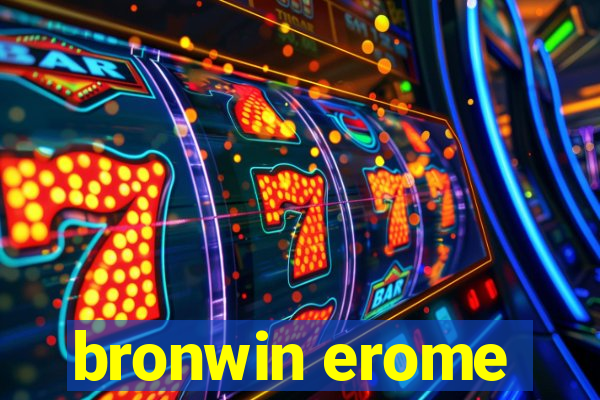 bronwin erome