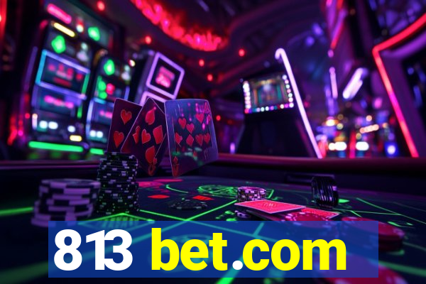 813 bet.com