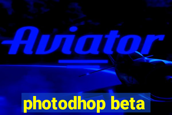 photodhop beta