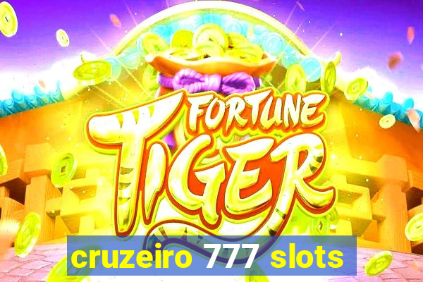 cruzeiro 777 slots