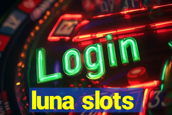 luna slots