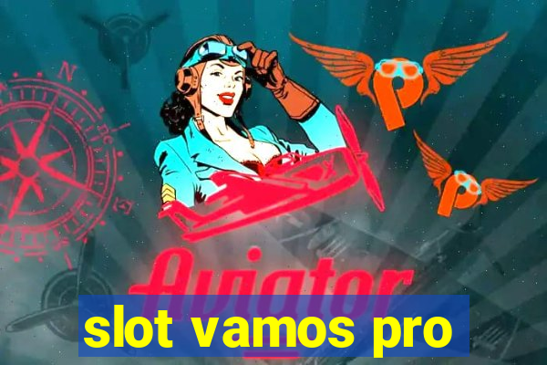 slot vamos pro