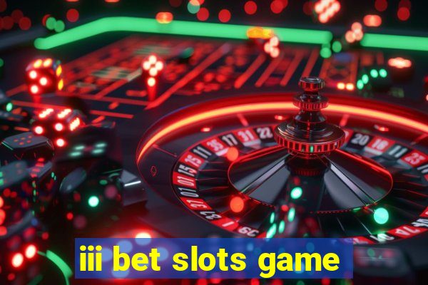 iii bet slots game