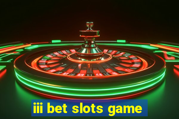 iii bet slots game